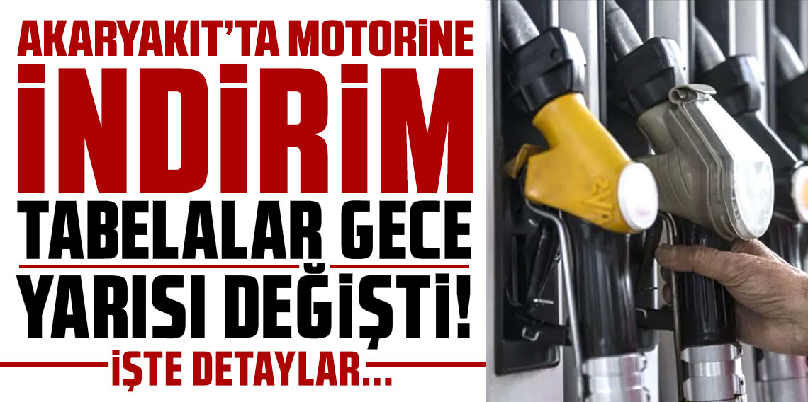 Motorine indirim geldi: Tabelalar gece yarısı değişti