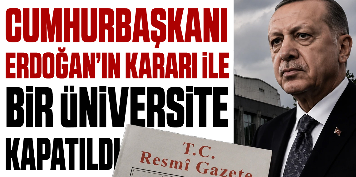 Resmi Gazete'de yayımlandı: Bilgi Üniversitesi, Erdoğan kararıyla kapatıldı!
