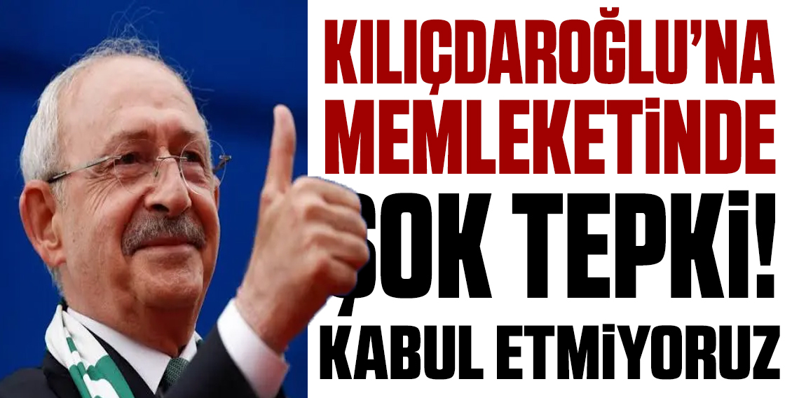 Kılıçdaroğlu’na Memleketinde Tepki! “Bizim İçin Meşru Değildir”