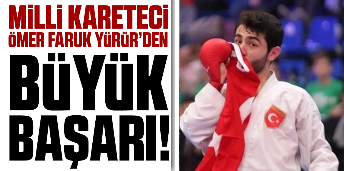 Büyükler Avrupa Karate Şampiyonası'nda Ömer Faruk Yürür altın madalya kazandı