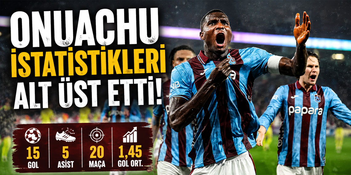 Onuachu istatistikleri alt üst etti