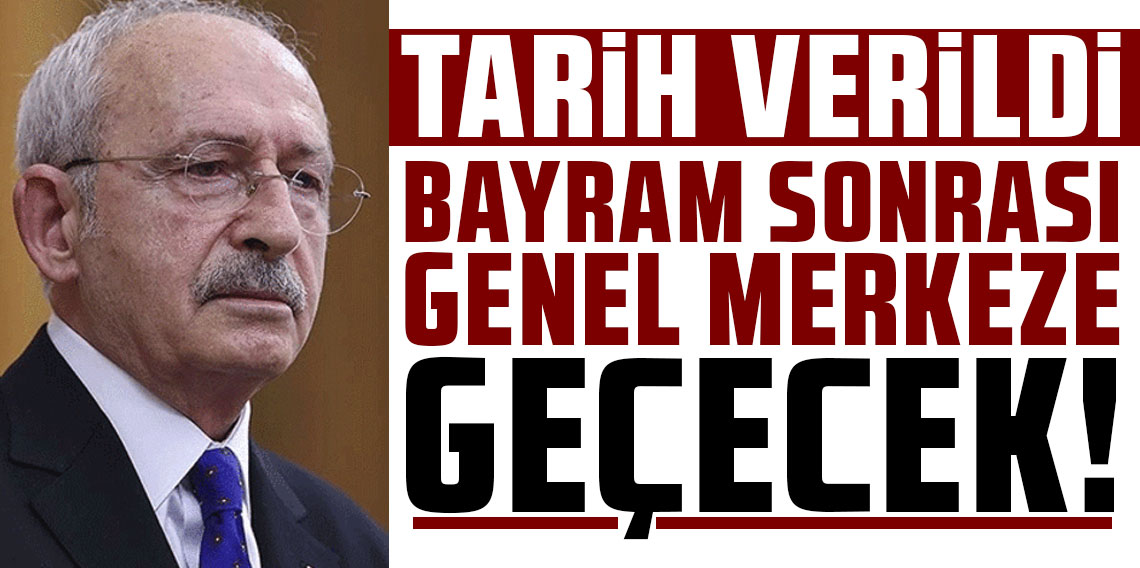 CHP'li vekil duyurdu: Kemal Kılıçdaroğlu, genel merkeze bayram sonuna doğru gidecek