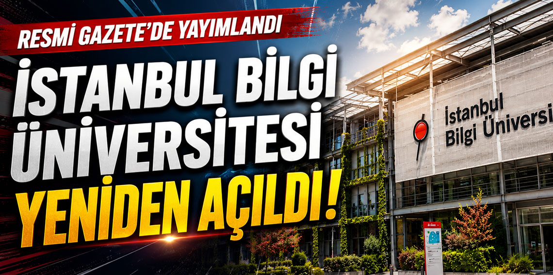 İstanbul Bilgi Üniversitesi'nin yeniden açılma kararı Resmi Gazete'de