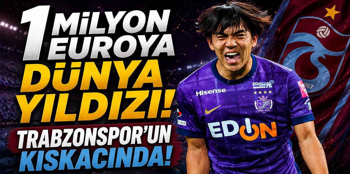 1 MİLYON EUROYA DÜNYA YILDIZI! TRABZONSPOR’UN KISKACINDA!