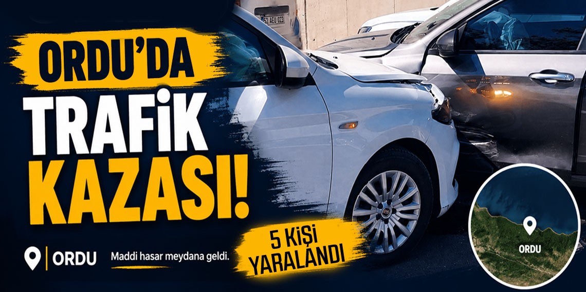 Ordu'da 3 araç çarpıştı: 5 yaralı