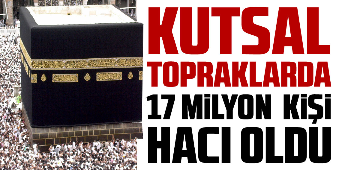 Kutsal topraklarda 1,7 milyon Müslüman hacı oldu