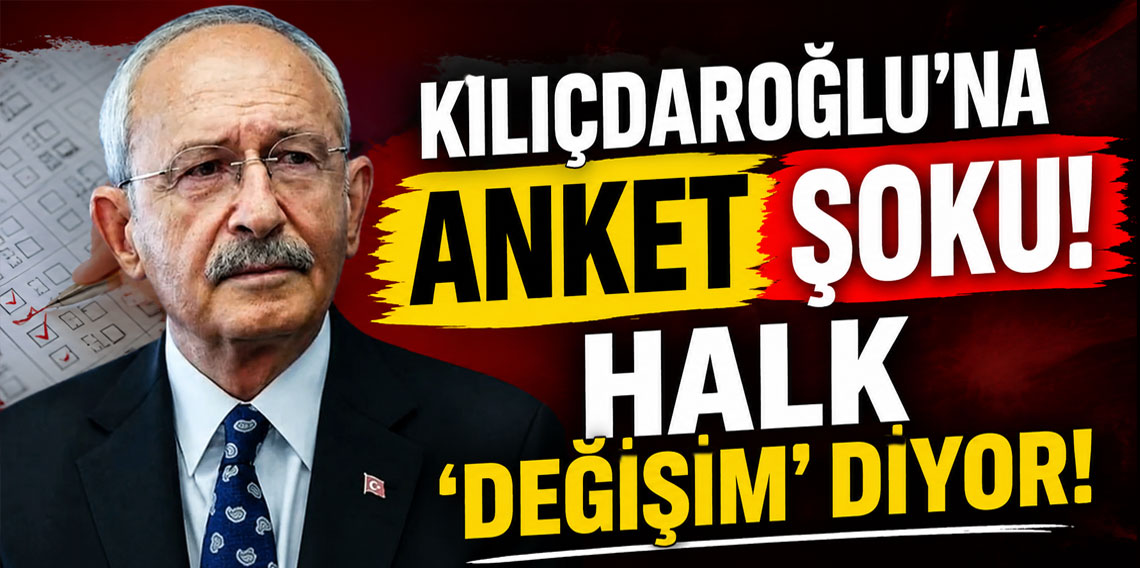 Kemal Kılıçdaroğlu'na anket şoku! Halk Değişim Diyor!