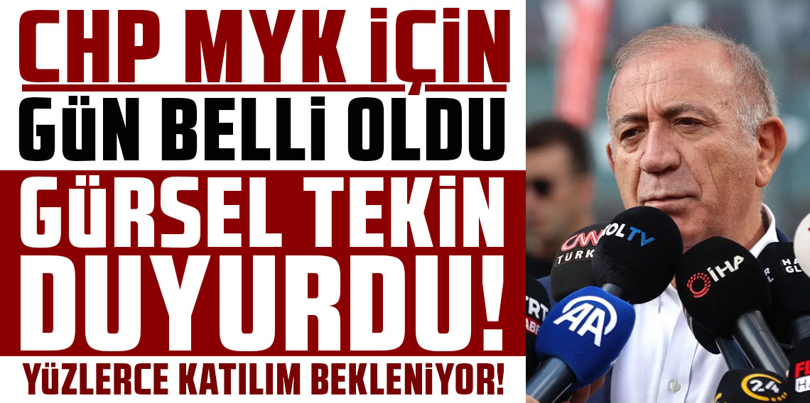CHP MYK için gün belli oldu! Gürsel Tekin duyurdu: Yüzlerce katılım bekleniyor