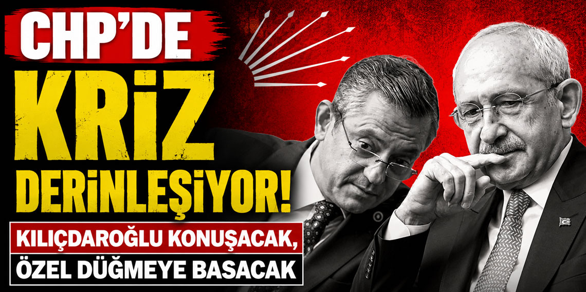 CHP'de kriz derinleşiyor! Kılıçdaroğlu konuşacak, Özel düğmeye basacak