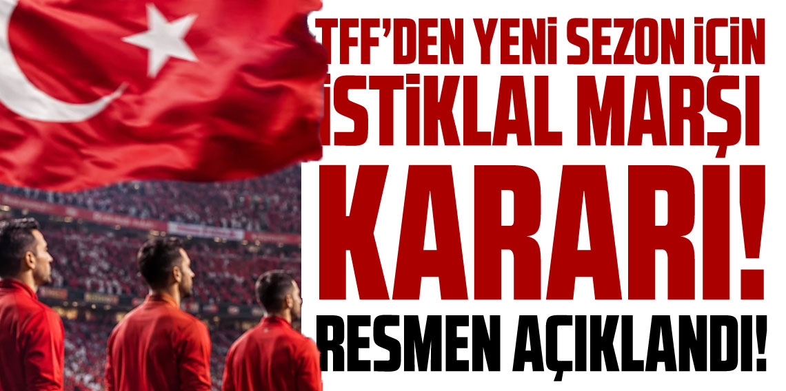 TFF 'İstiklal Marşı' iddialarına cevap verdi
