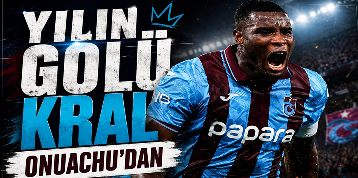 Yılın Golü Kral Paul Onuachu'dan
