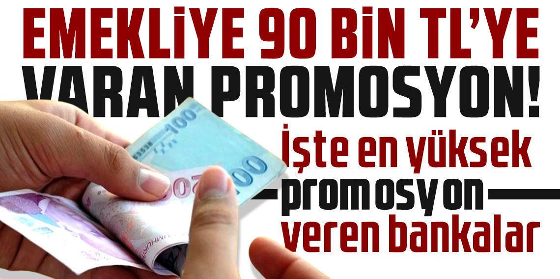 Emekli promosyonlarında yeni rekor... Bankaların ek ödüllü yeni paketi 90 Bin TL'ye dayandı!