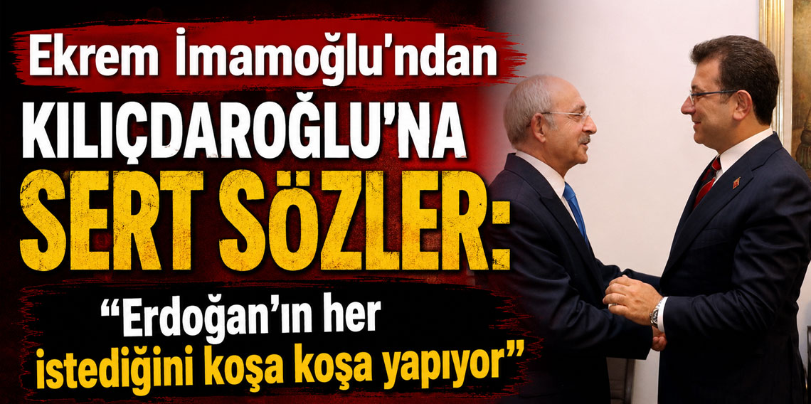 Ekrem İmamoğlu'ndan Kılıçdaroğlu'na sert sözler: 