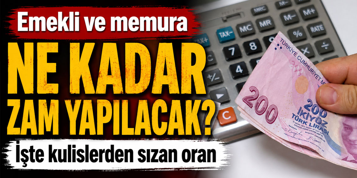 Emekli ve memura ne kadar zam yapılacak? İşte kulislerden sızan oran