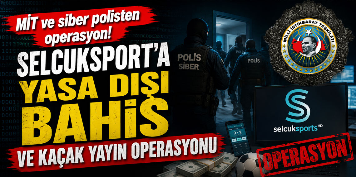 MİT ve siber polisten operasyon! Selçuksport'a yasa dışı bahis ve kaçak yayın operasyonu