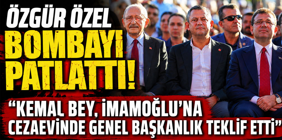 Özgür Özel: Kemal Bey, İmamoğlu'na cezaevinde genel başkanlık teklif etti