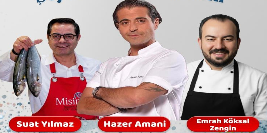 Türkiye'nin Ünlü Şefleri Serçin'de buluşuyor