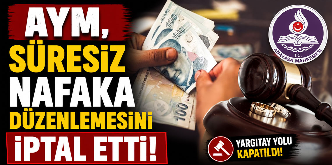 Süresiz nafaka düzenlemesi iptal edildi