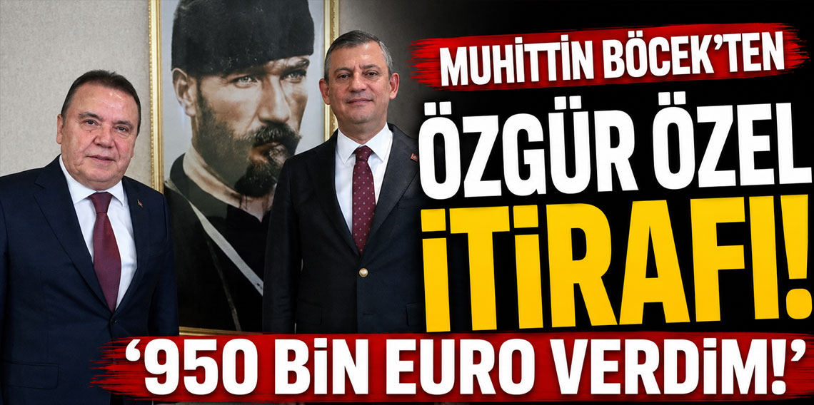 Muhittin Böcek'ten Özgür Özel itirafı! '950 bin euro verdim'