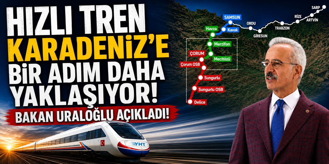 Hızlı tren Karadeniz’e bir adım daha yaklaşıyor! Bakan Uraloğlu açıkladı