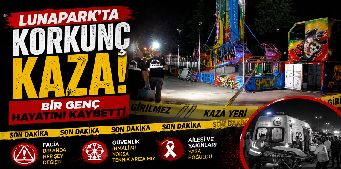 Lunaparta Korkunç Kaza! Bir Geç Hayatını Kaybetti