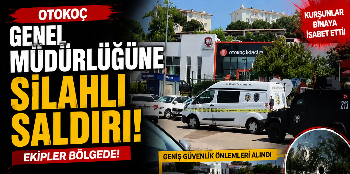 Son Dakika! Otokoç Genel Müdürlüğü'ne silahlı saldırı