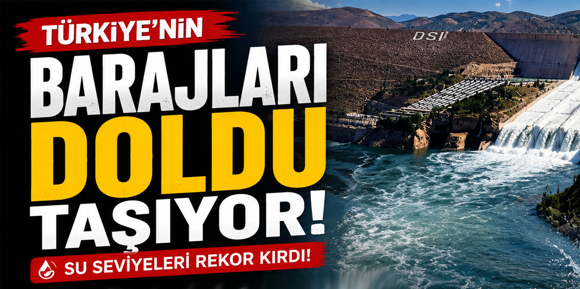 Türkiye'de Barajlar Doldu Taşıyor