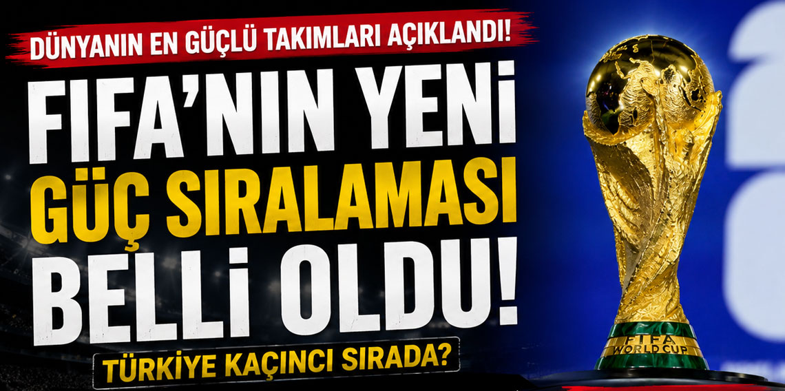 Dünya Kupası'nın en güçlü takımlarını açıkladılar!