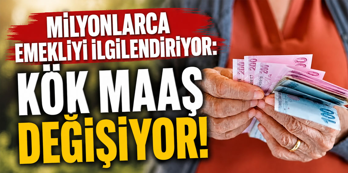 Milyonlarca emekliyi ilgilendiriyor: Kök maaş deği