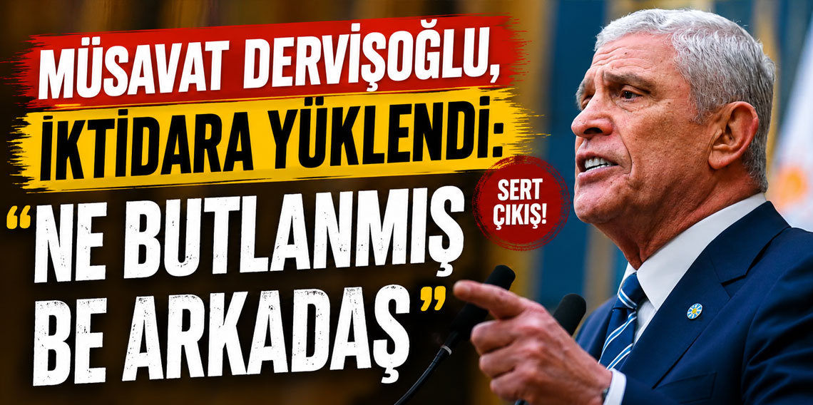 İYİ Parti lideri Müsavat Dervişoğlu, iktidara yükl