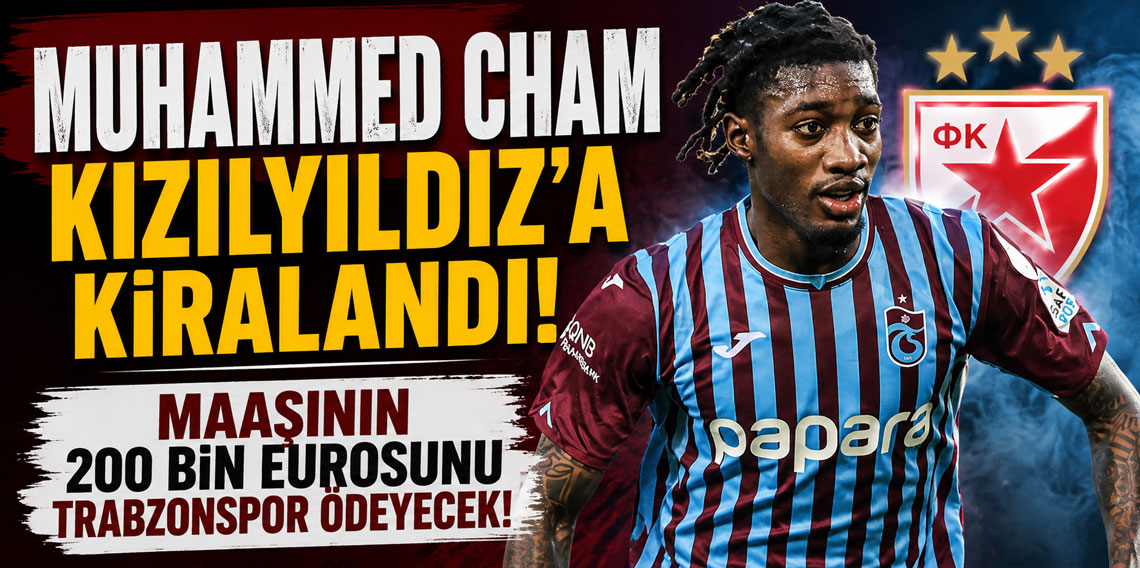 MUHAMMED CHAM KIZILYILDIZ’A KİRALANDI! MAAŞININ 20