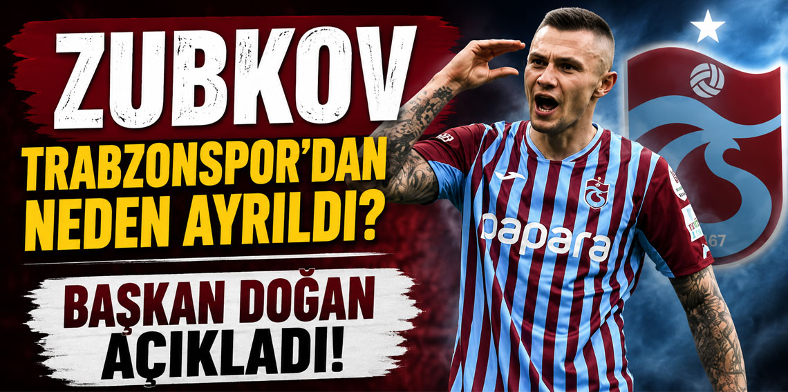 ERTUĞRUL DOĞAN: ZUBKOV’UN GİTMESİNE YARDIMCI OLDUK