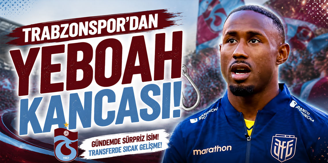 Trabzonspor'dan Yeboah kancası!
