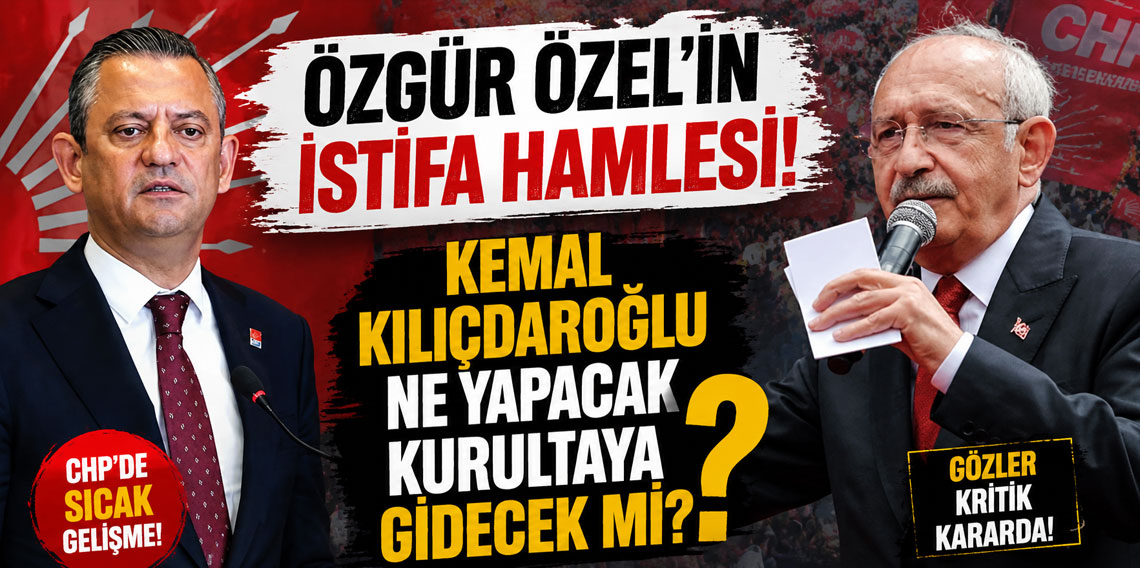 Özgür Özel'in istifa hamlesi! Kemal Kılıçdaroğlu ne yapacak kurultaya gidecek mi?