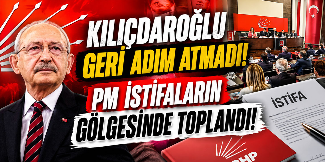 Kılıçdaroğlu geri adım atmadı! PM istifaların gölgesinde toplandı