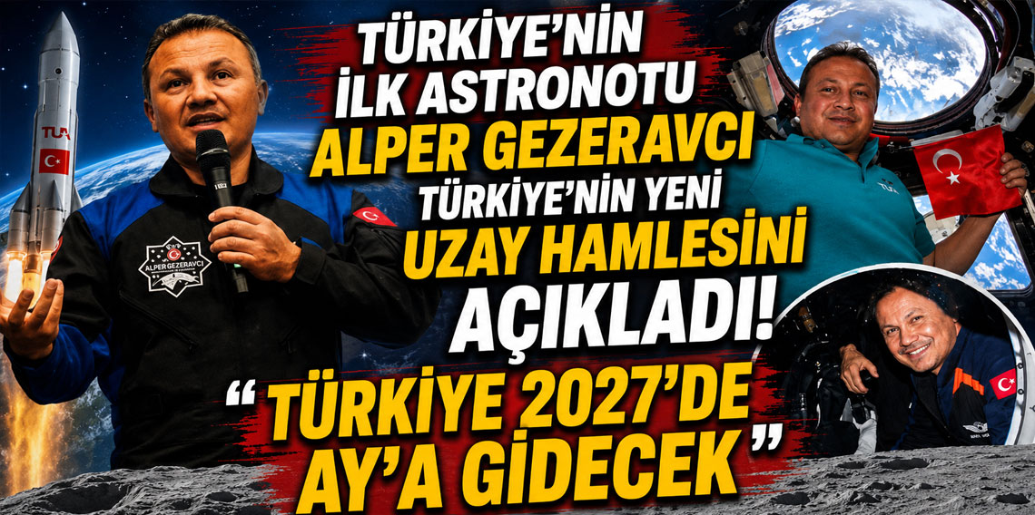 Türkiye'nin ilk astronotu Alper Gezeravcı Türkiye'nin yeni uzay hamlesini açıkladı