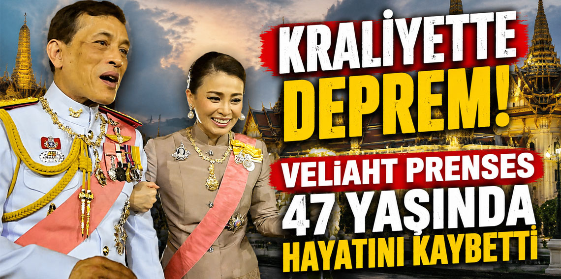 Tayland Prensesi Bajrakitiyabha, 47 yaşında hayatını kaybetti