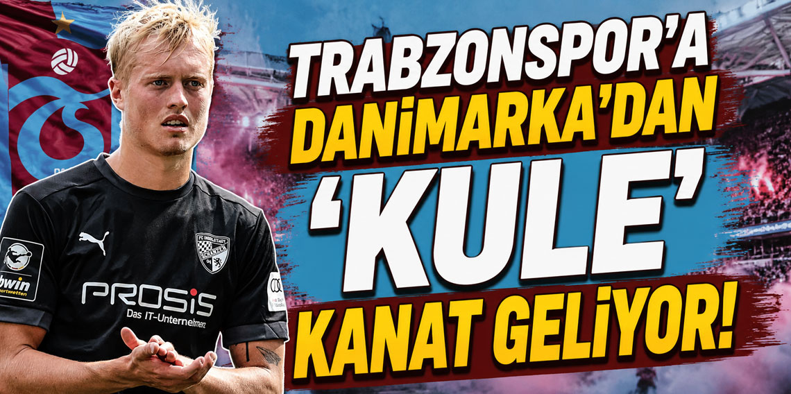TRABZONSPOR’A DANİMARKA’DAN ‘KULE’ KANAT GELİYOR!