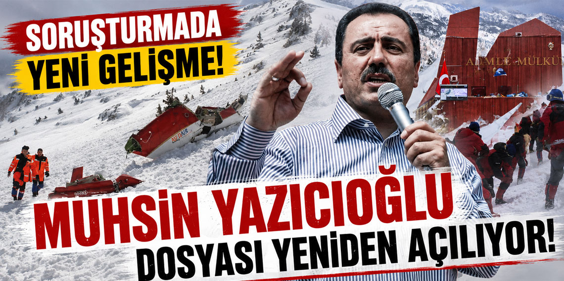 Soruşturmada yeni gelişme! Muhsin Yazıcıoğlu dosyası yeniden açılıyor!