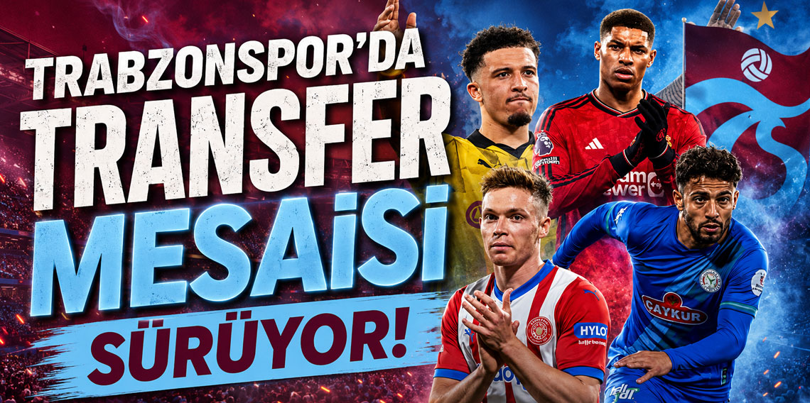 Trabzonspor’da transfer mesaisi sürüyor!