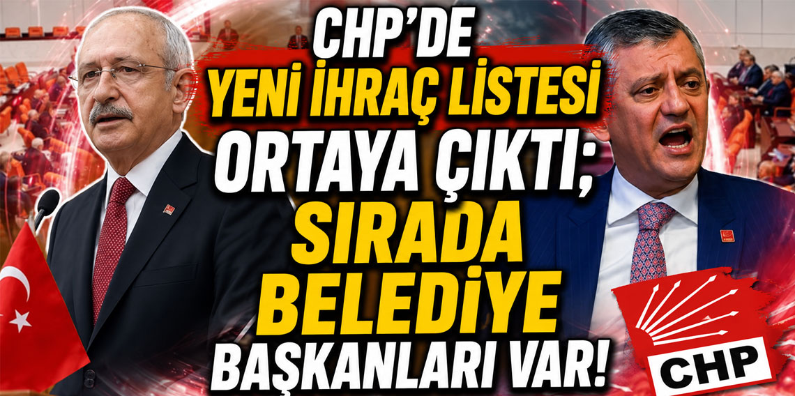 CHP'de yeni ihraç listesi ortaya çıktı; sırada bel