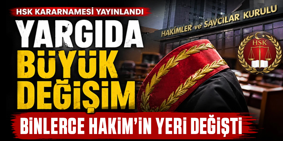 HSK'nın 2026 yaz kararnamesi yayımlandı! 4 bin 967 hakim ve savcının görev yeri değişti