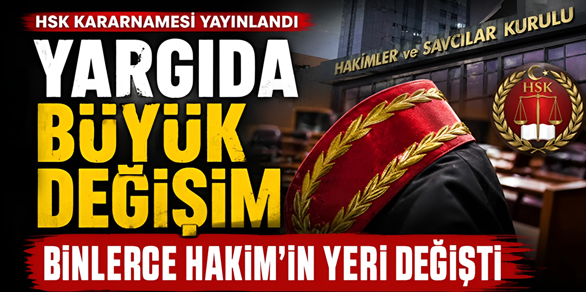 HSK'nın 2026 yaz kararnamesi yayımlandı! 4 bin 967 hakim ve savcının görev yeri değişti