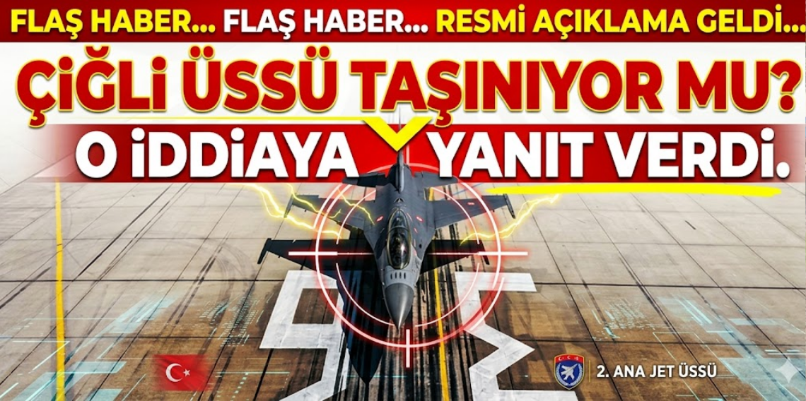 AK Parti İlçe Başkanı’nın Çiğli Jet Üssü iddiası ortalığı karıştırdı: MSB’den net yalanlama