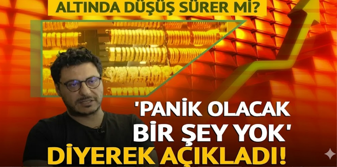 Altında düşüş sürer mi? Mert Başaran’dan kritik değerlendirme: “Panik olacak bir şey yok”