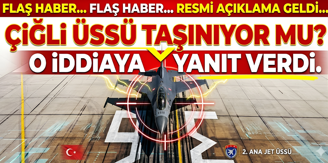 AK Parti İlçe Başkanı’nın Çiğli Jet Üssü iddiası ortalığı karıştırdı: MSB’den net yalanlama