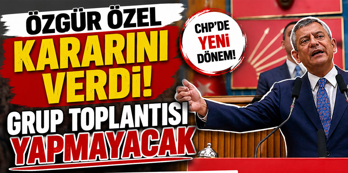 Özgür Özel kararını verdi! Yarın grup toplantısı yapmayacak