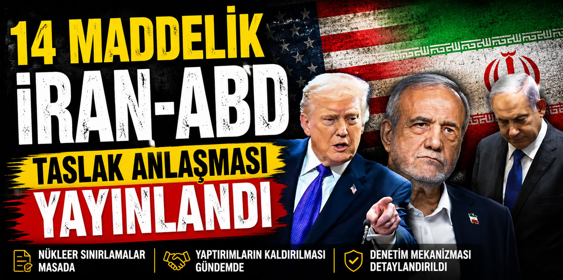 14 maddelik İran-ABD taslak anlaşması yayınlandı