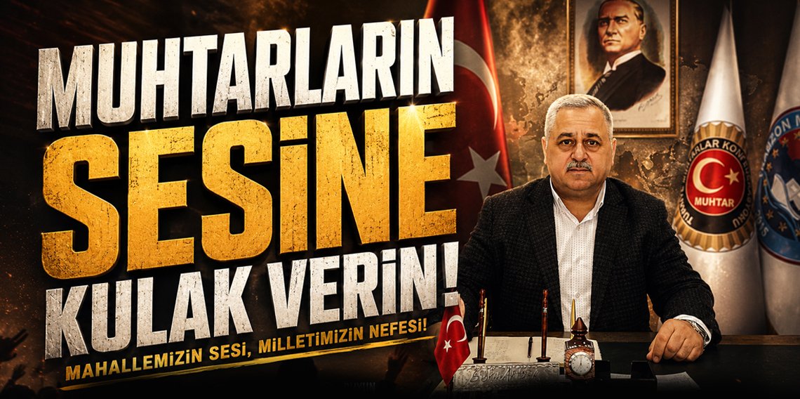 Trabzon Muhtarlar Federasyonu'ndan Sert Tepki: 