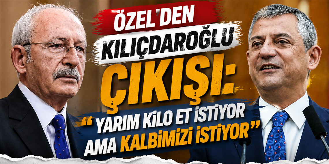 Özel'den Kılıçdaroğlu çıkışı: 